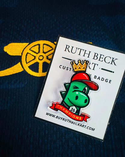 ARSENAL GUNNERSAURUS CHAMPIONS BADGE - Custom Acrylic Pin Badge