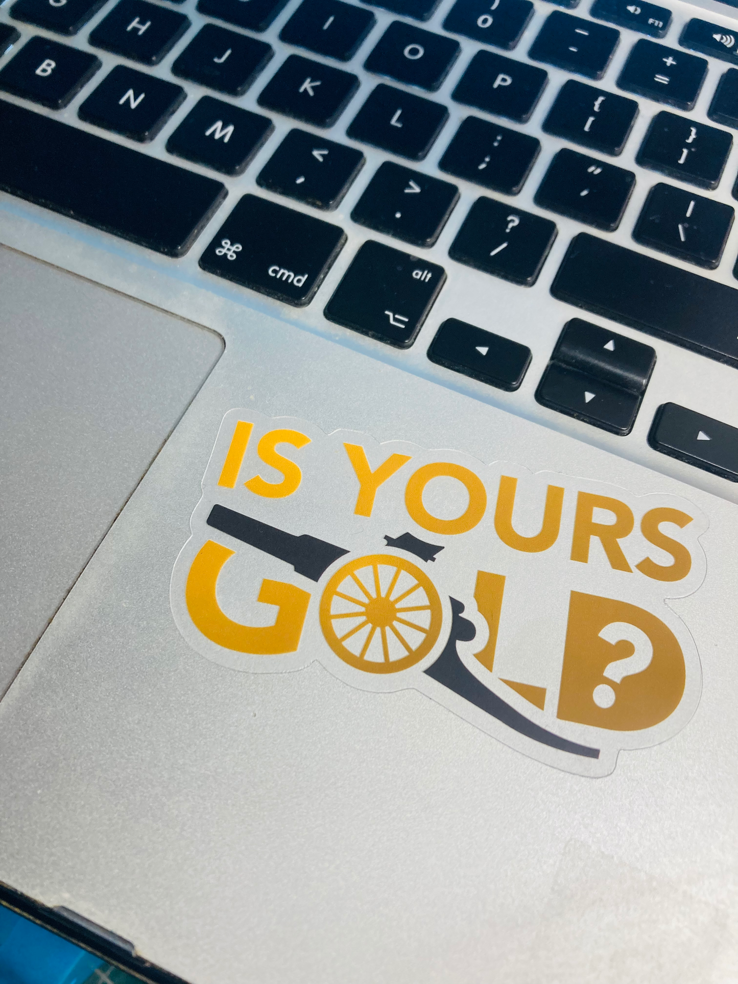 Is Yours Gold - Vinyl Sticker