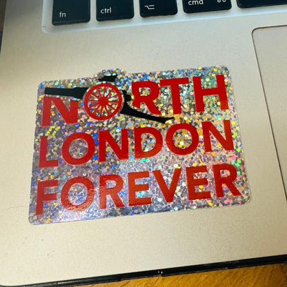 North London Forever - Glitter Vinyl Sticker