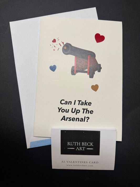 VALENTINES CARD - CAN I TAKE YOU UP THE ARSENAL? - A5 Blank card & envelope