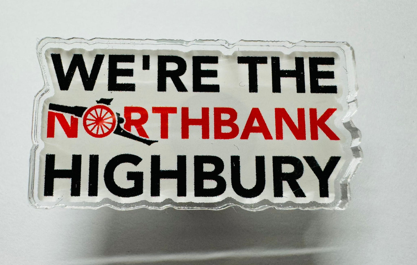 We're The Northbank Highbury - Custom Pin Badge