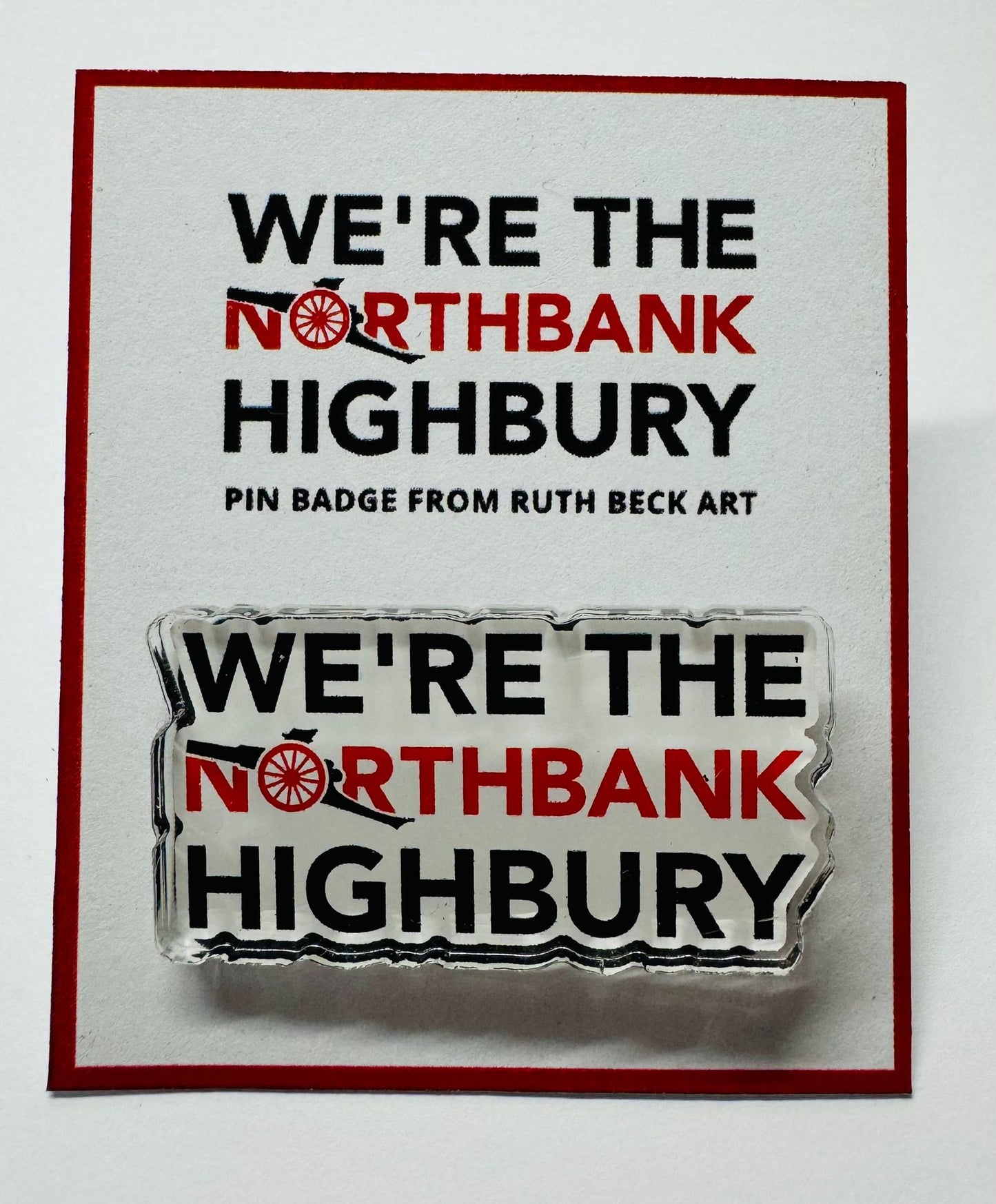 We're The Northbank Highbury - Custom Pin Badge